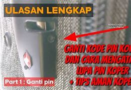 Cara Membuka Koper Yang Lupa Kode